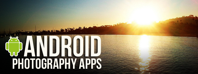 Top 5 Android Photo Apps